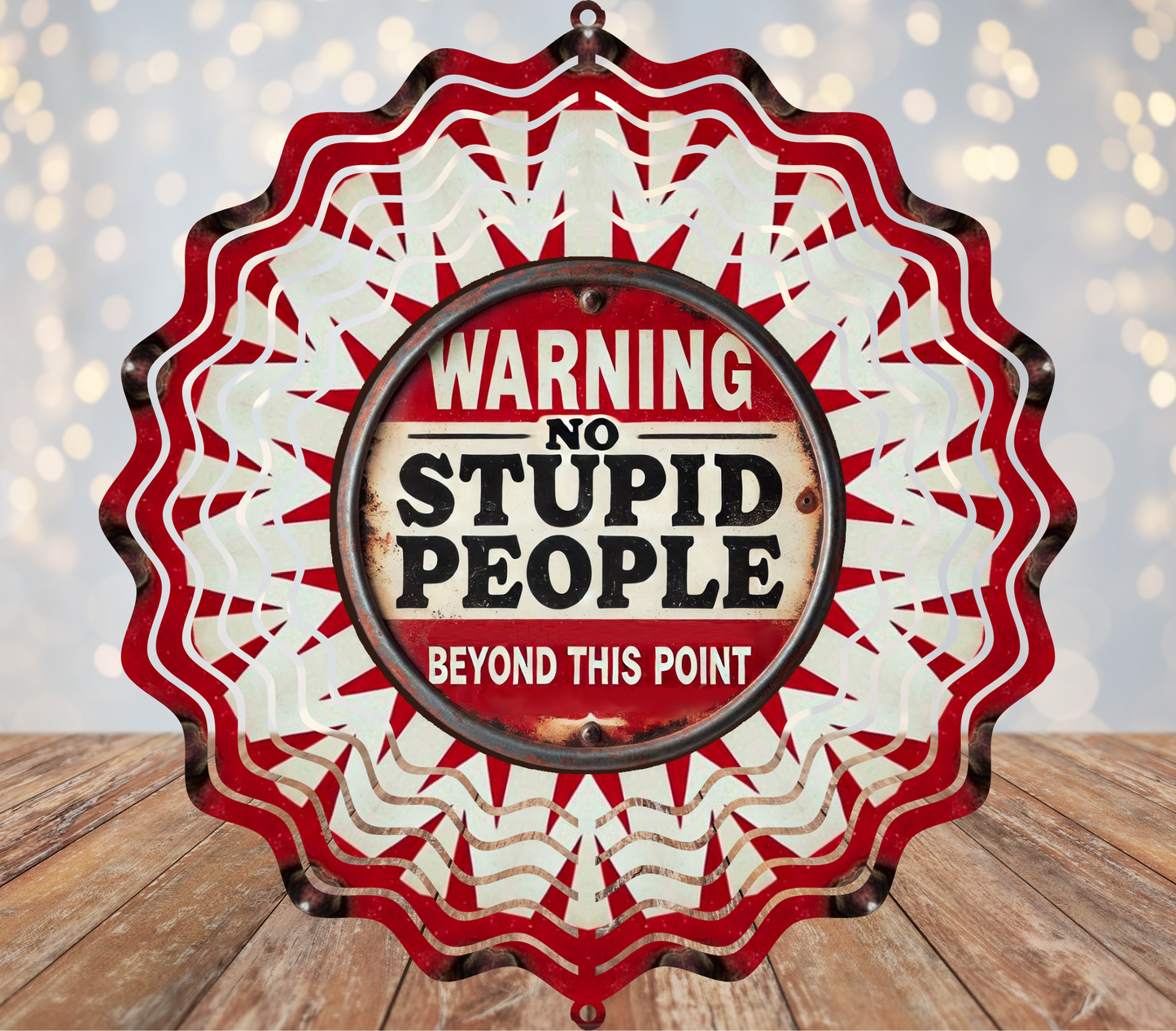 Warning No Stupid People Wind Spinner