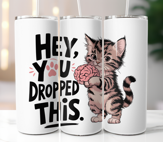 Hey You Dropped This Sublimation Transfer