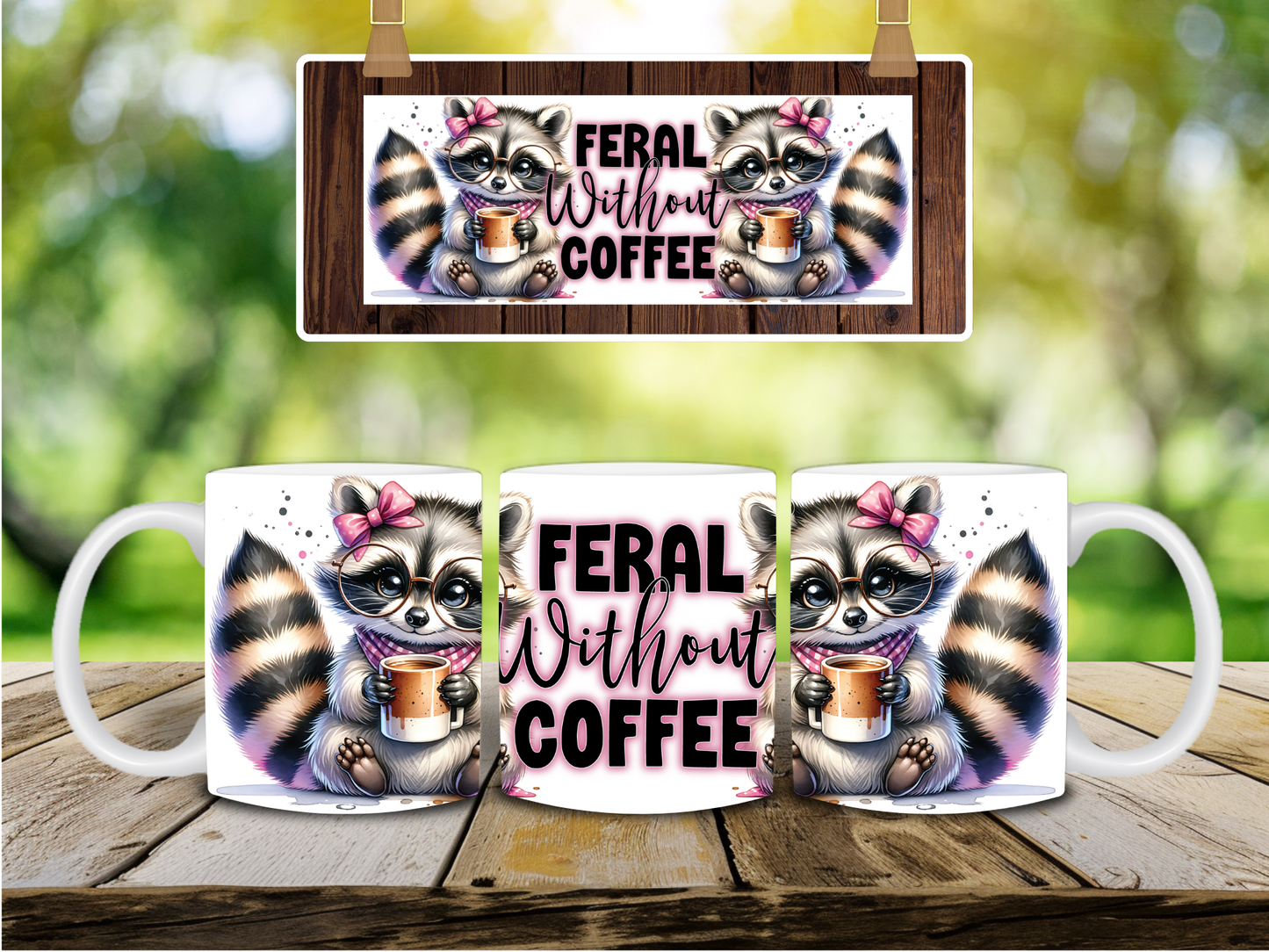 Feral Without Coffee Sublimation Transfers