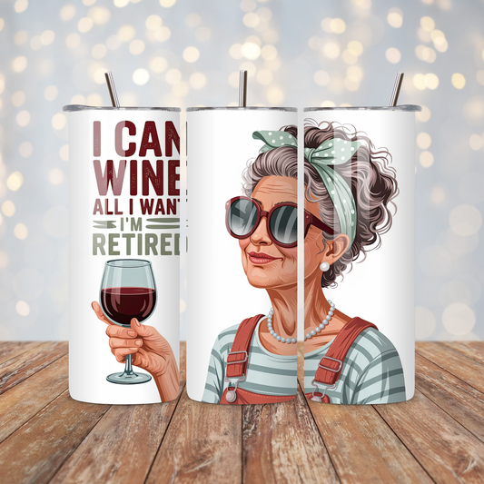 I Can Wine All I Want Sublimation Transfer