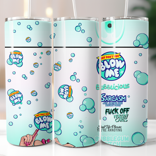 Blow Me Bubblicious, Sublimation, Ready to Print, Ready To Press, Print Out Transfer, 20 oz, Skinny Tumbler Transfer, NOT A DIGITAL