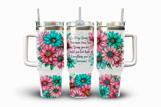 Keep Going Pink Blue Daisies Sublimation Transfer, 40 oz.