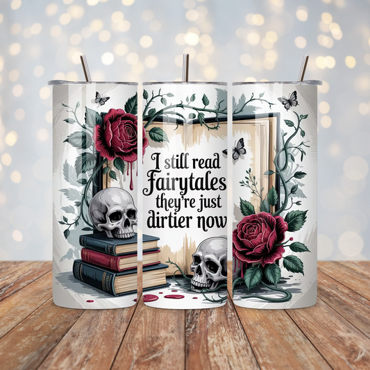I Still Read Fairy Tales Sublimation Transfer