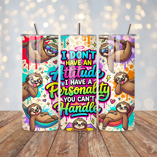 I Don't Have An Attitude Sloth Sublimation Transfer