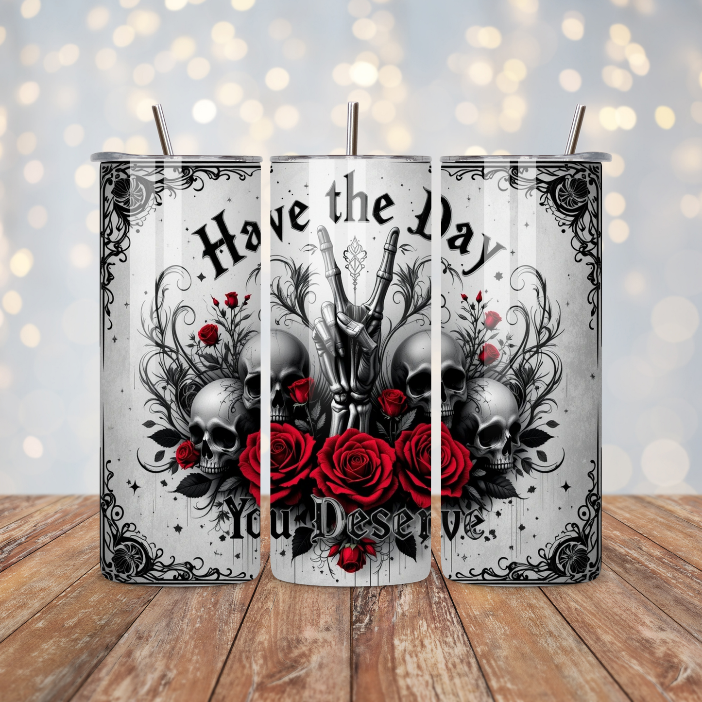 Have the Day You Deserve Sublimation Transfer