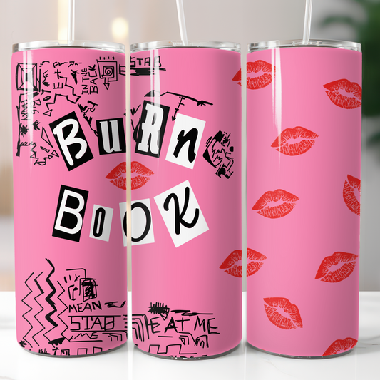 Burn Book, Sublimation, Ready to Print, Ready To Press, Print Out Transfer, 20 oz, Skinny Tumbler Transfer, NOT A DIGITAL