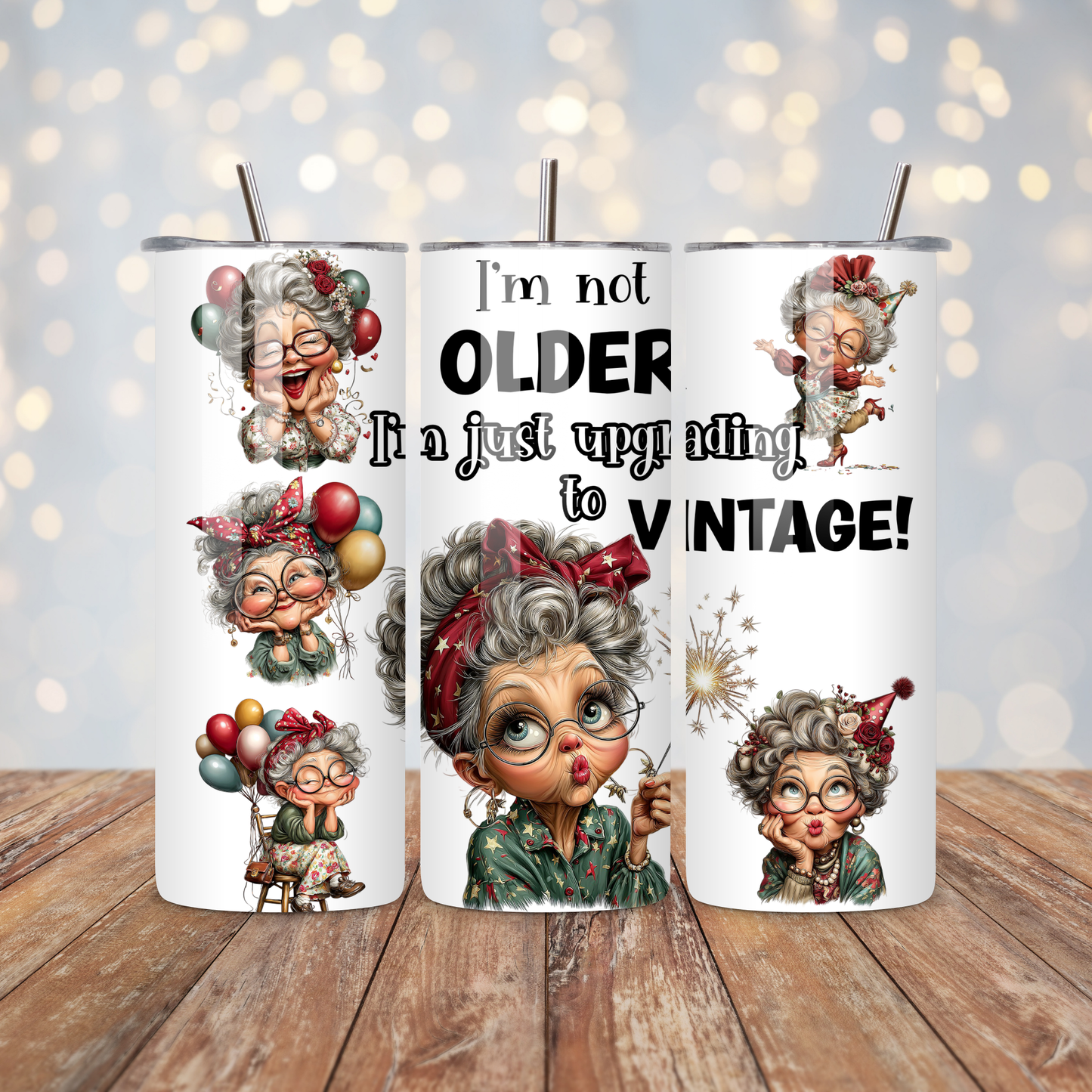I'm Not Older Sublimation Transfer