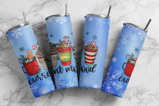 Christmas Current Mood, Sublimation, Ready to Print, Ready To Press, Print Out Transfer, 20 oz, Skinny Tumbler Transfer, NOT A DIGITAL