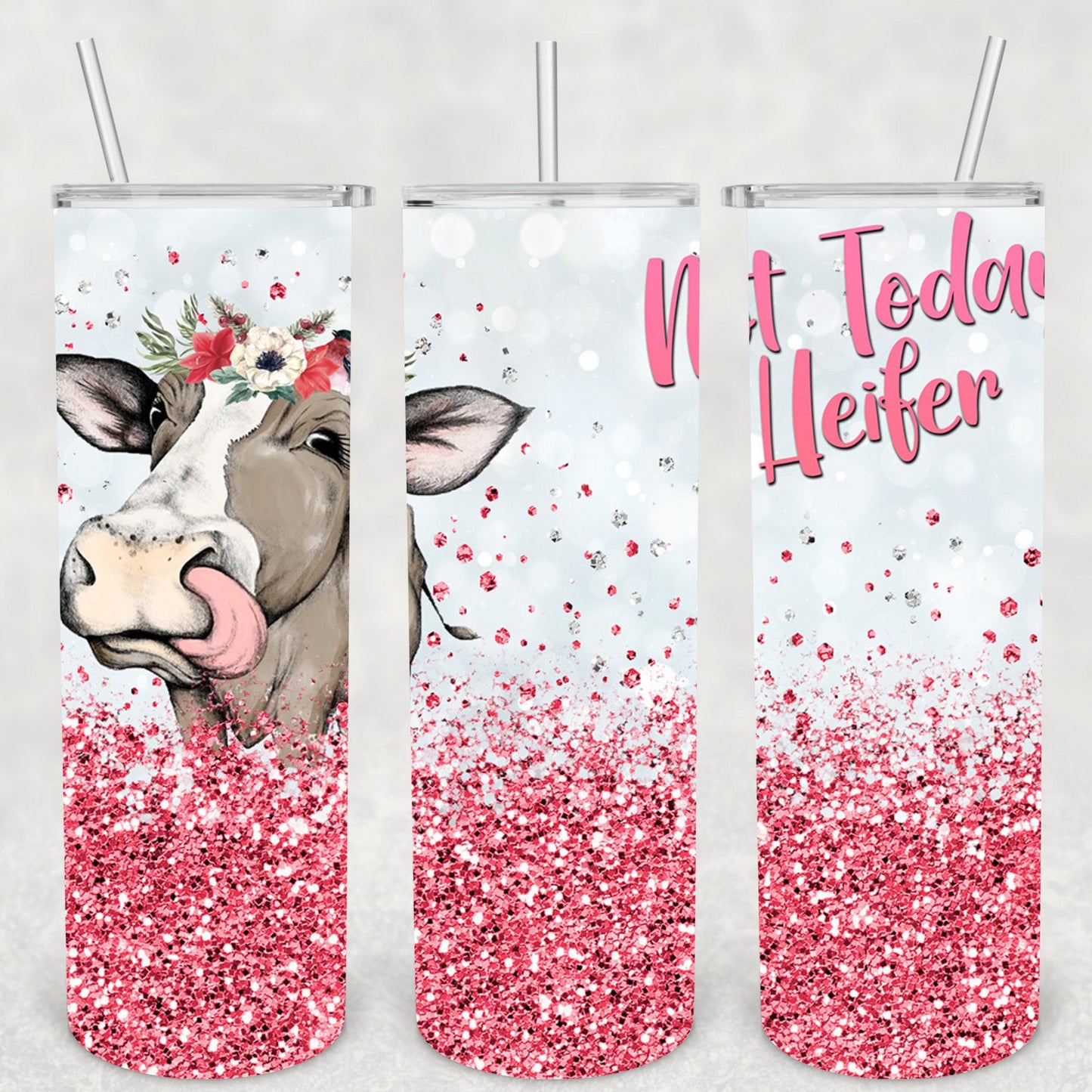 Cow, Not Today Heifer, Sublimation, Ready To Press, Ready to Print, Print Out Transfer, 20 oz, Skinny Tumbler Transfer, NOT A DIGITAL