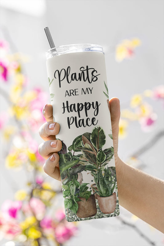 Plants Are My Happy Place, Sublimation, Ready To Press, Print Out Transfer, 20 oz, Skinny Tumbler Transfer, NOT A DIGITAL