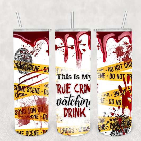 True Crime Drink, Sublimation, Ready To Press, Print Out Transfer, 20 oz, Skinny Tumbler Transfer, NOT A DIGITAL