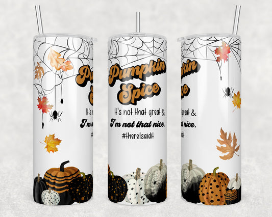 Hate Pumpkin Spice, Sublimation, Ready to Print, Ready To Press, Print Out Transfer, 20 oz, Skinny Tumbler Transfer, NOT A DIGITAL